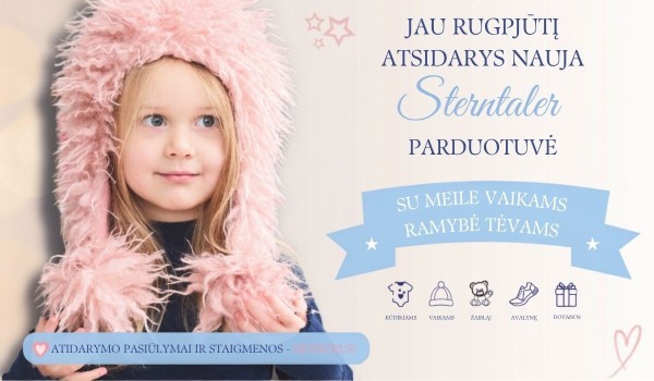 Nauja Sterntaler parduotuvė jau netrukus!